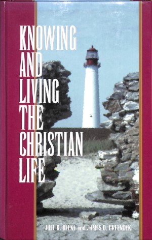 Knowing and living the christian life