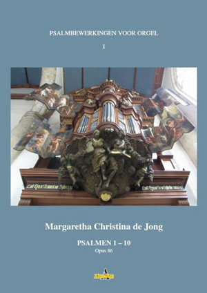 Psalmbewerkingen voor orgel (1): Psalm 1-10, opus 86