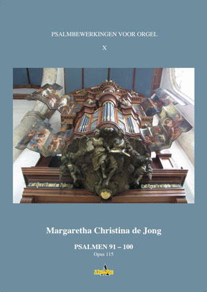 Psalmbewerkingen voor orgel (10): Psalm 91-100, opus 115 - Notenschrift