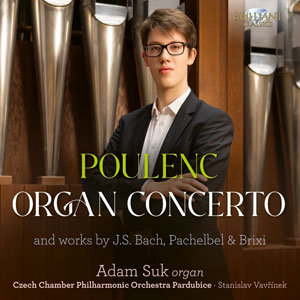 Poulenc - Organ Concerto and works by J.S> Bach, Pachelbel & Brixi