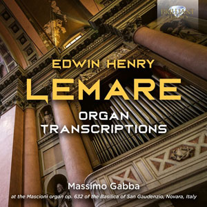 Edwin Lemare - Organ Transcriptions