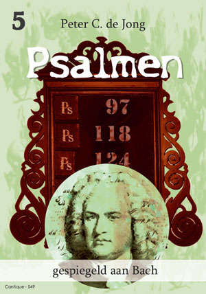 Psalmen gespiegeld aan Bach (5)