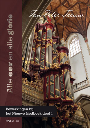 Alle eer en alle glorie - Bewerkingen bij het Nieuwe Liedboek (1) - Notenschrift