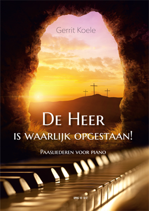 De Heer is waarlijk opgestaan - Paasliederen voor piano - Notenschrift