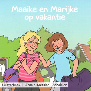 Maaike en Marijke op vakantie - Luisterboek