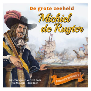 De grote zeeheld Michiel de Ruyter - cd