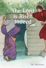 The Lord is Risen Indeed