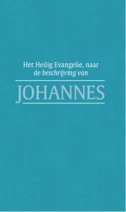 Het Heilig Evangelie, naar de beschrijving van Johannes