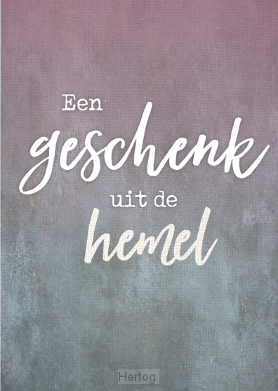 Geschenk uit de hemel - kaart