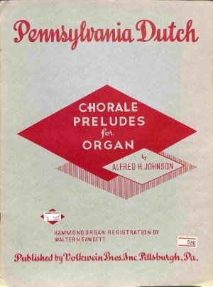 Pennsylvania Dutch: chorale preludes for organ - Tweedehands notenschrift