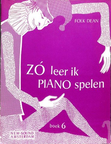Zó leer ik piano spelen - deel 6 - Tweedehands notenschrift
