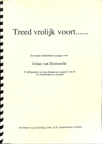 Treed vrolijk voort: een bundel liedboekbewerkingen voor Johan van Dommele - Tweedehands notenschrif