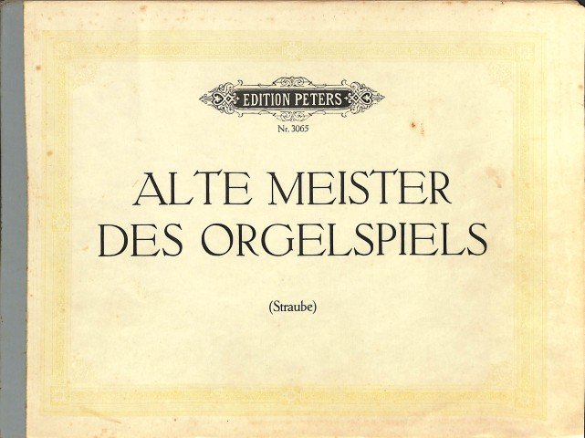 Alte Meister Des Orgelspiels - Tweedehands notenschrift