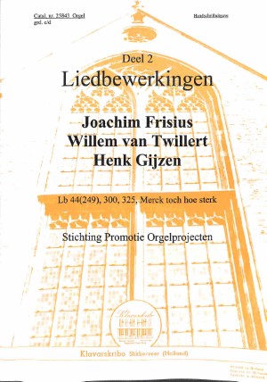 Liedbewerkingen: liedboek 44 (249) , 300, 325, Merck toch hoe sterk - deel 2 - Tweedehands Klavar