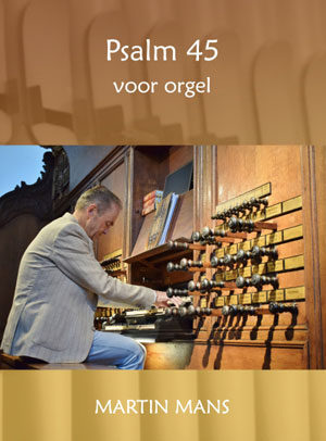 Psalm 45 voor orgel - Notenschrift